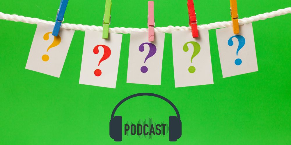 podcast Questions